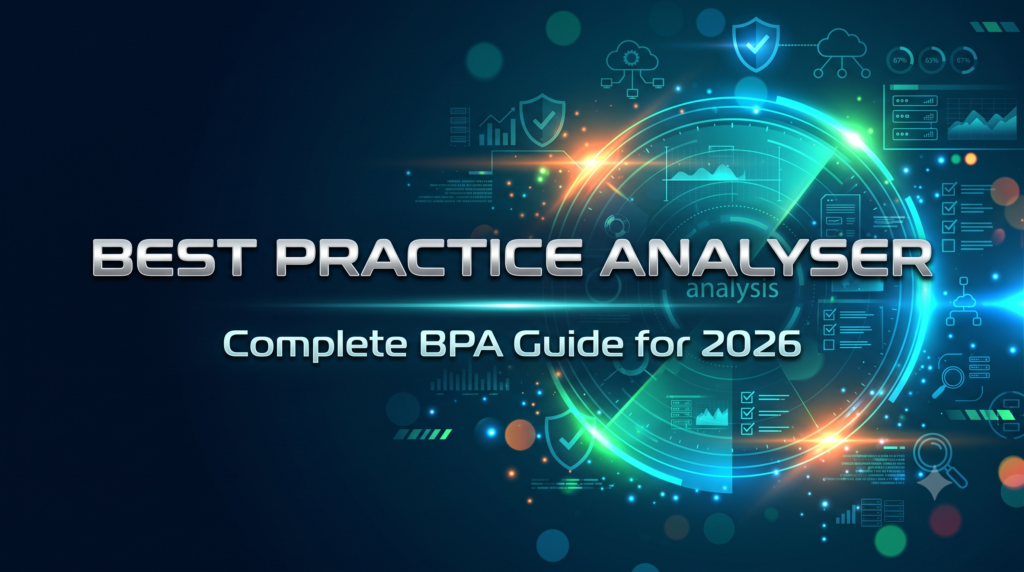 Best Practice Analyser: Complete BPA Guide for 2026